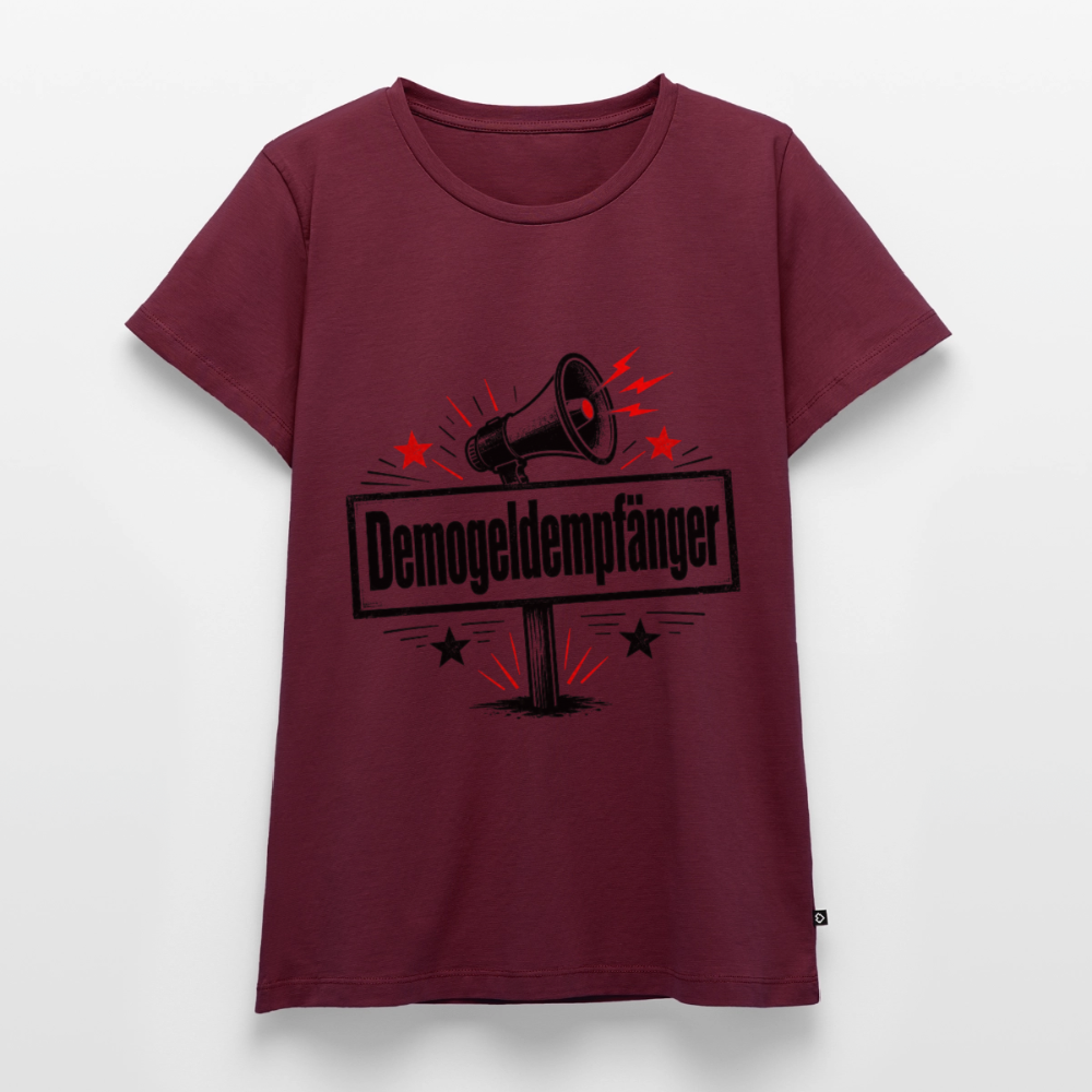 Frauen Demogeldempfänger T-Shirt - Satirisches Demo Shirt, politisches Statement Shirt, Protest Shirt  Premium T-Shirt - Burgunderrot