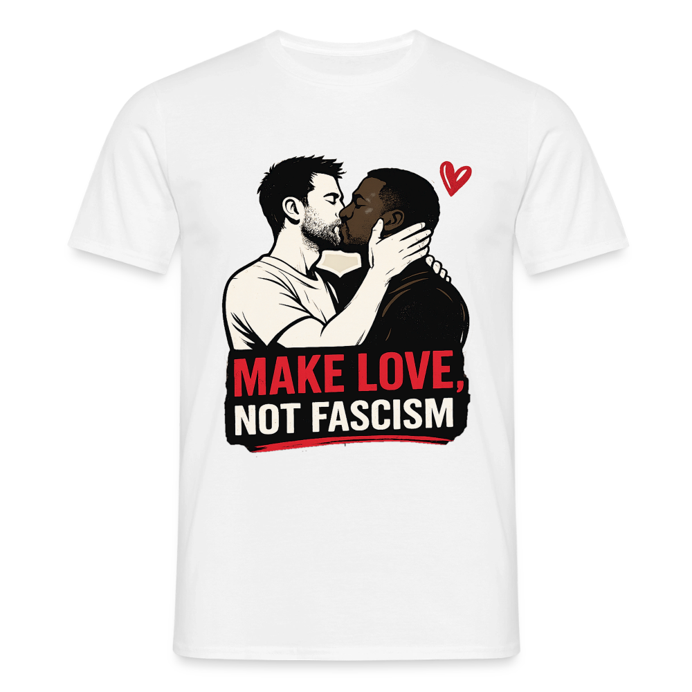 Herren Make Love Not Fascism T-Shirt - LGBTQ Pride & Gegen Rechts Statement Shirt - Weiß