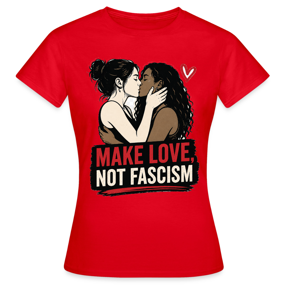Make Love Not Fascism T-Shirt - LGBTQ Pride & Gegen Rechts Statement Shirt - Rot