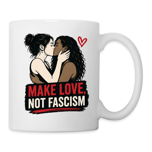 Make Love Not Fascism Tasse - LGBTQ Pride, Antifa & Politisches Geschenk - Weiß