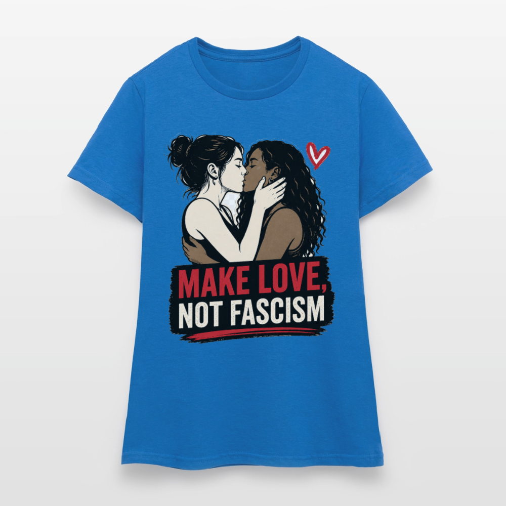 Make Love Not Fascism T-Shirt - LGBTQ Pride & Gegen Rechts Statement Shirt - Royalblau