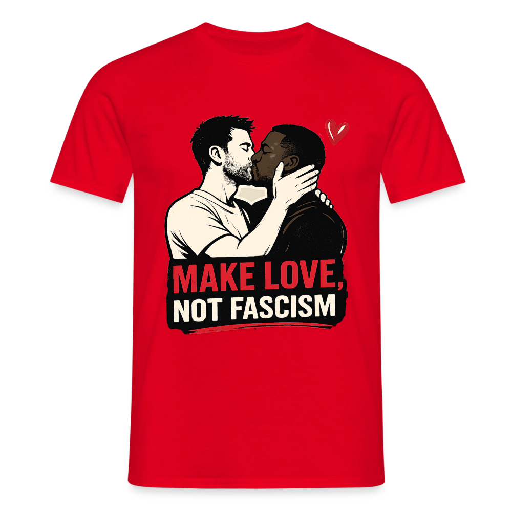 Herren Make Love Not Fascism T-Shirt - LGBTQ Pride & Gegen Rechts Statement Shirt - Rot
