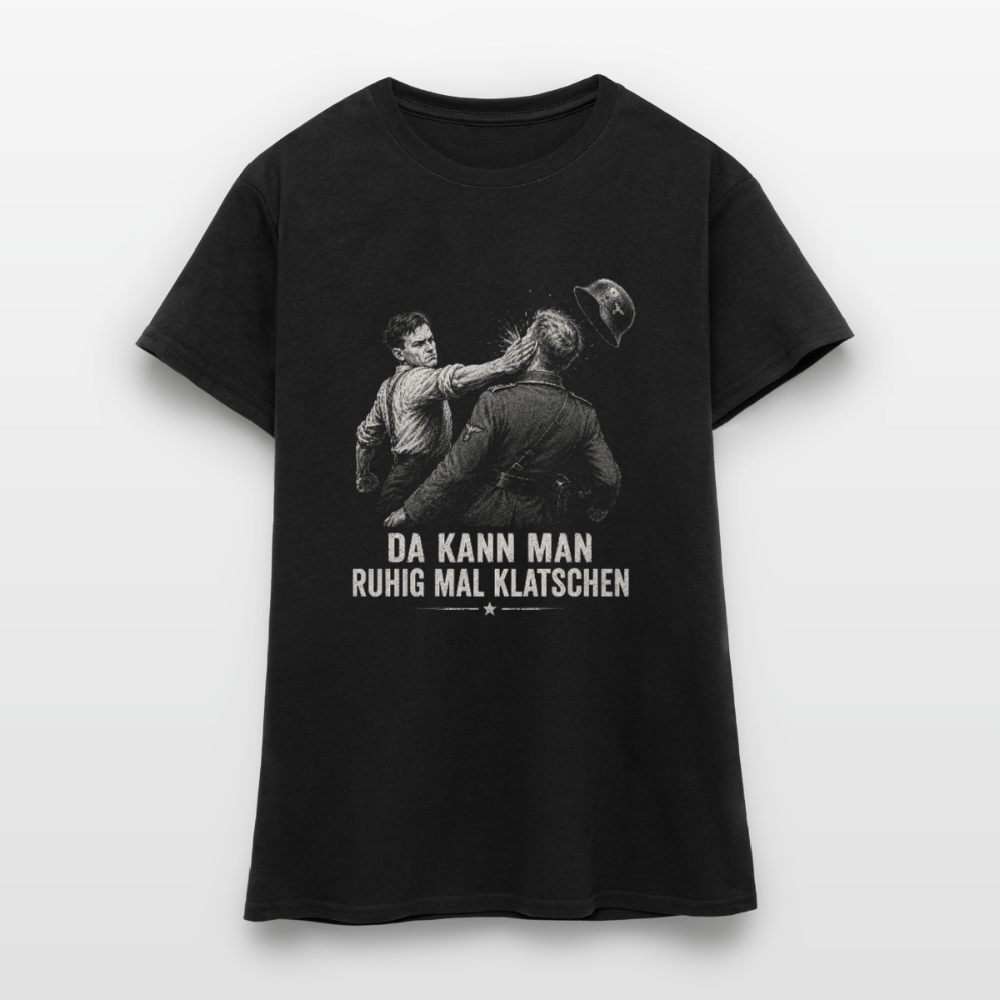 Da kann man ruhig mal klatschen - Schwarzes Frauen T-Shirt - Schwarz