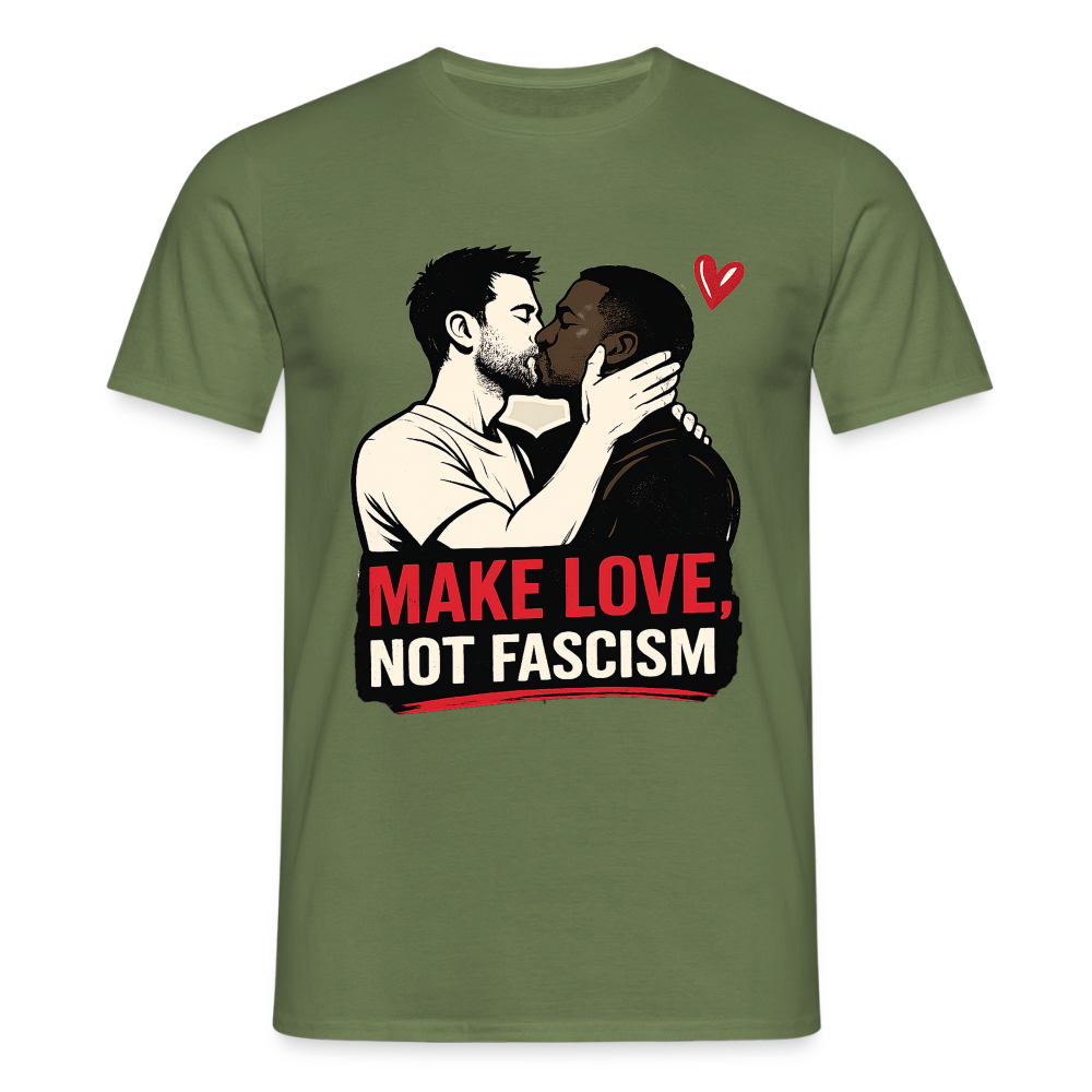 Herren Make Love Not Fascism T-Shirt - LGBTQ Pride & Gegen Rechts Statement Shirt - Militärgrün