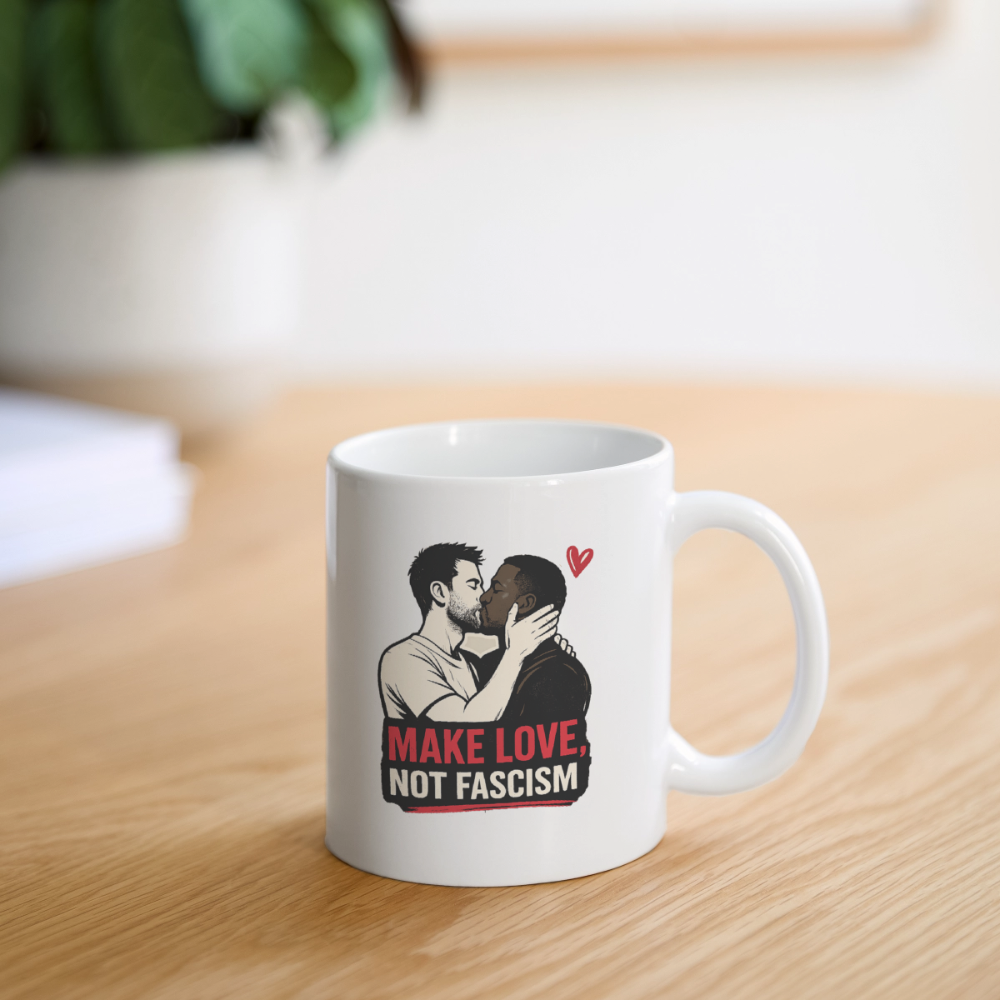 Make Love Not Fascism Tasse - LGBTQ Pride, Antifa & Politisches Geschenk - Weiß