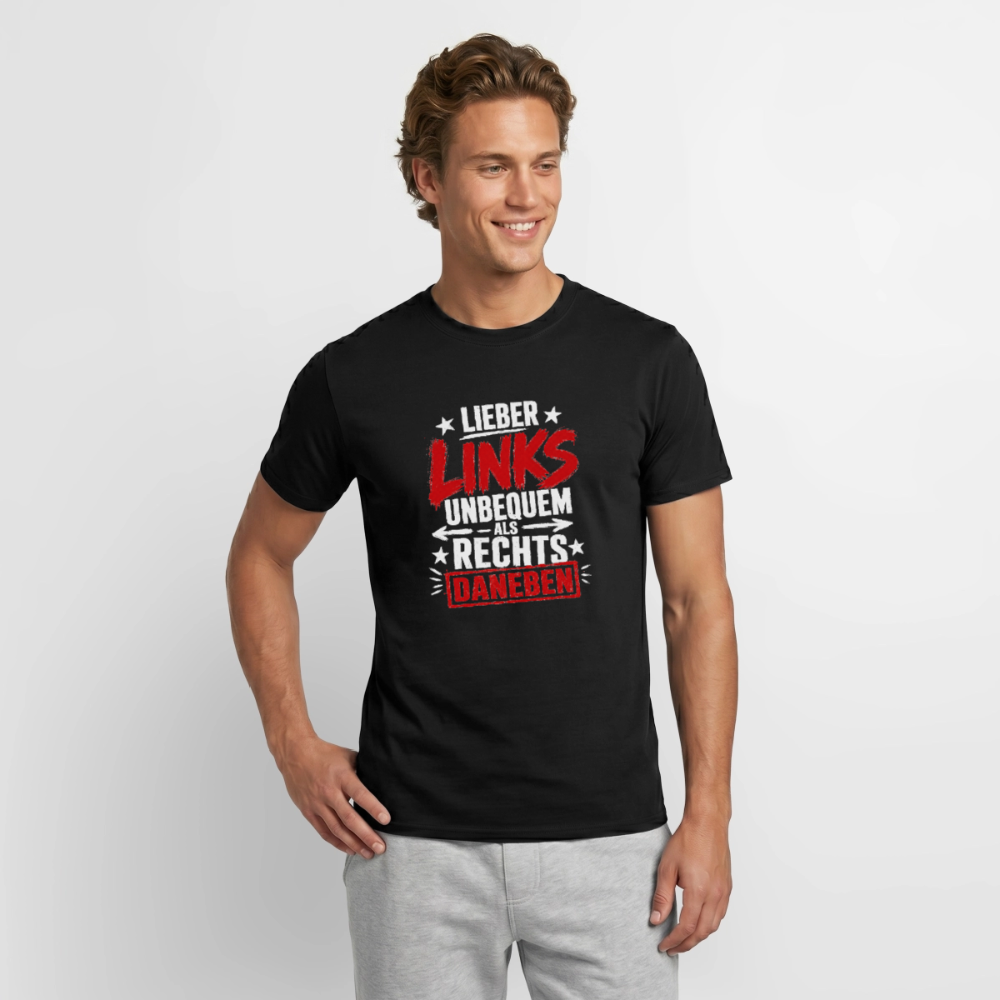 Lieber links unbequem als rechts daneben - Männer T-Shirt schwarz - Schwarz