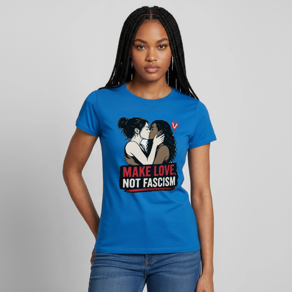 Make Love Not Fascism T-Shirt - LGBTQ Pride & Gegen Rechts Statement Shirt - Royalblau