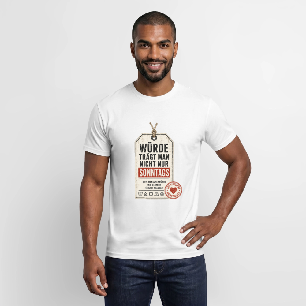 Würde trägt man nicht nur sonntags- Männer T-Shirt weiss - Weiß