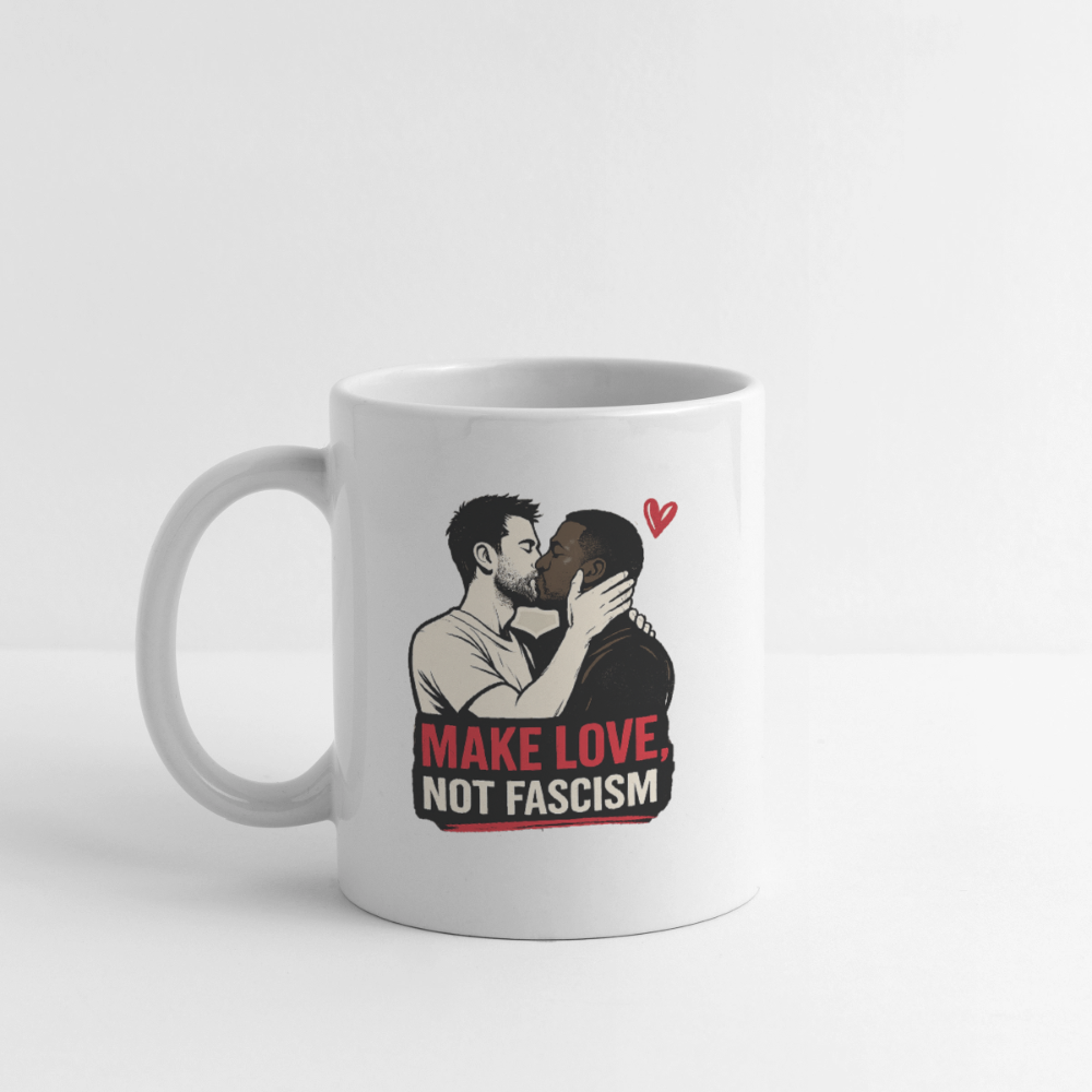 Make Love Not Fascism Tasse - LGBTQ Pride, Antifa & Politisches Geschenk - Weiß