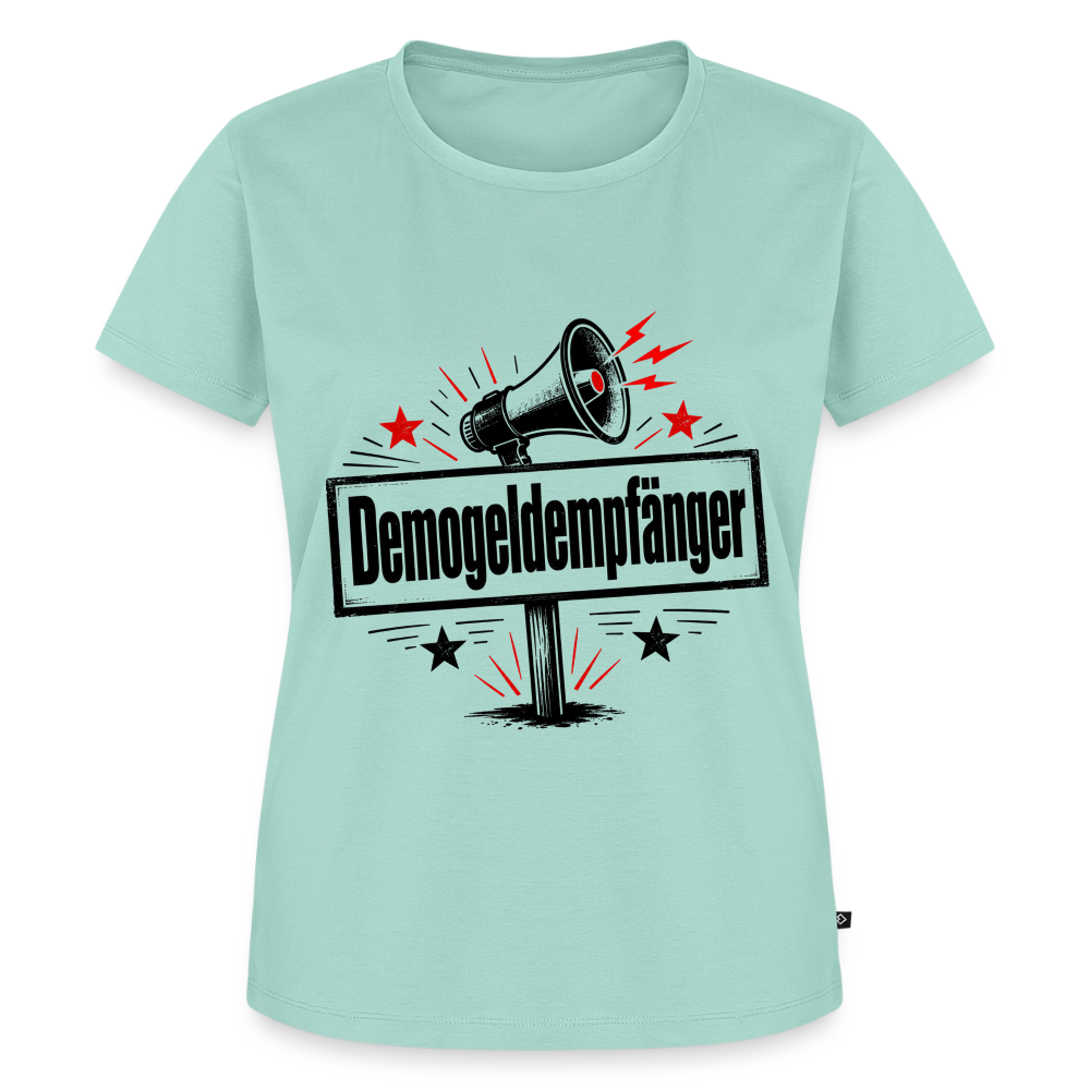 Frauen Demogeldempfänger T-Shirt - Satirisches Demo Shirt, politisches Statement Shirt, Protest Shirt  Premium T-Shirt - Mint 