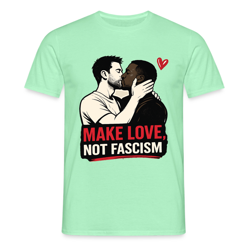 Herren Make Love Not Fascism T-Shirt - LGBTQ Pride & Gegen Rechts Statement Shirt - Mintgrün