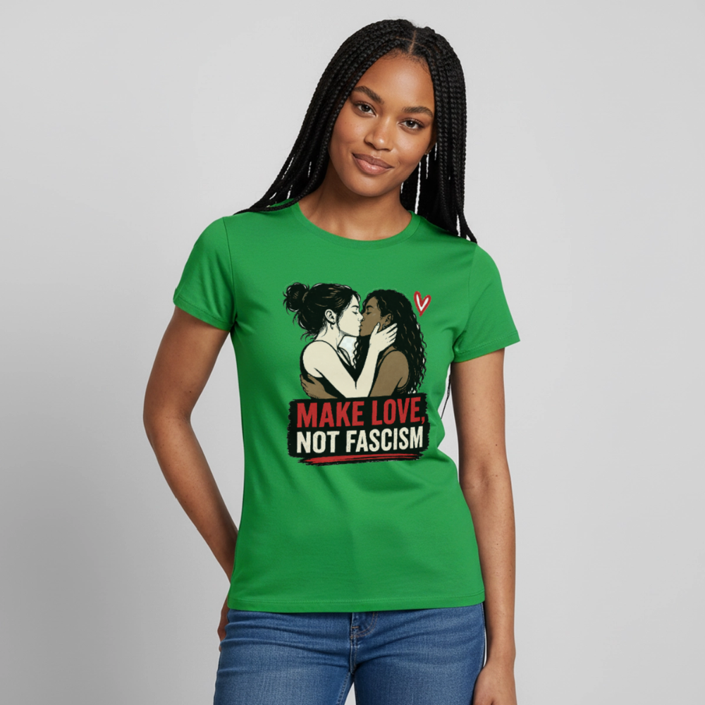 Make Love Not Fascism T-Shirt - LGBTQ Pride & Gegen Rechts Statement Shirt - Kelly Green