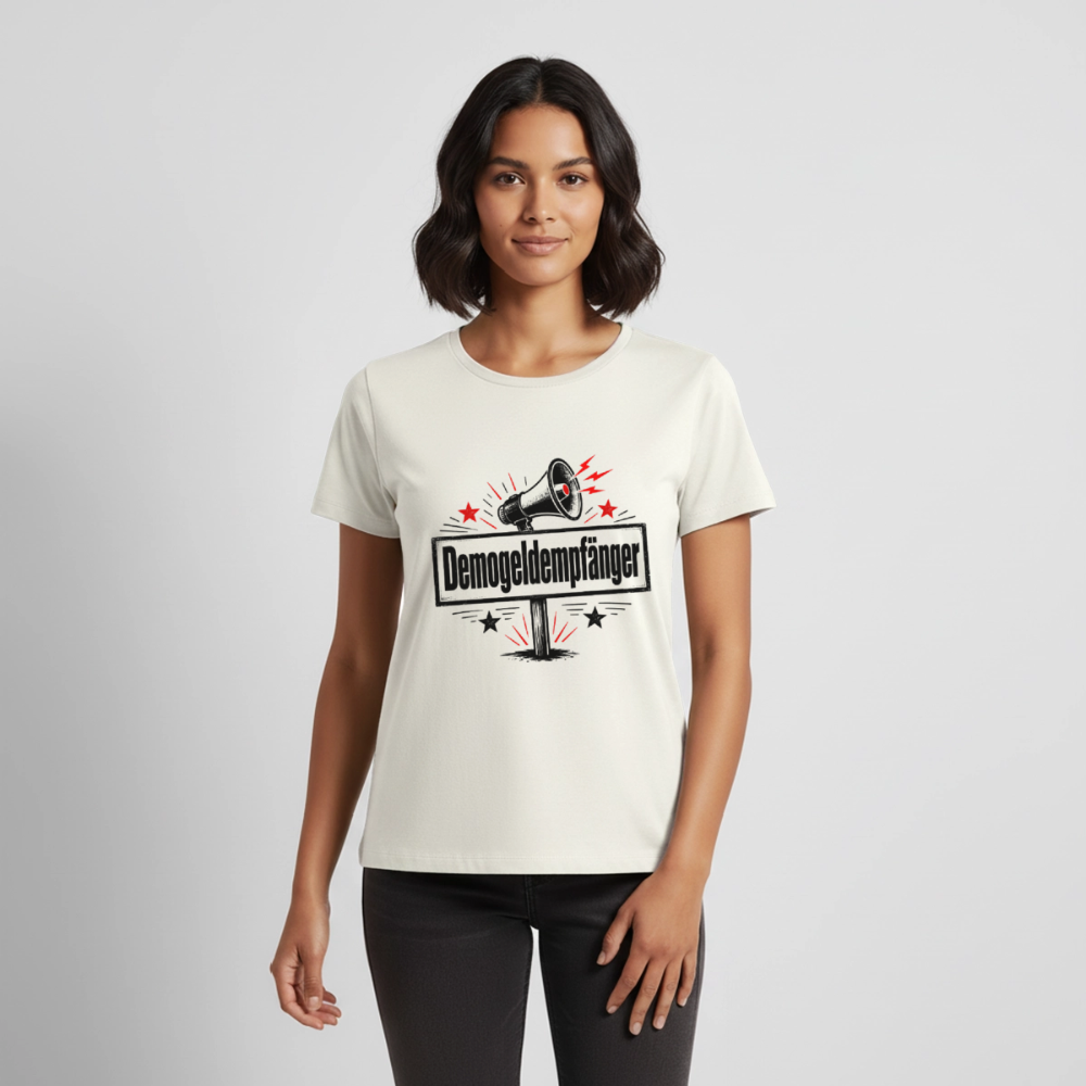 Frauen Demogeldempfänger T-Shirt - Satirisches Demo Shirt, politisches Statement Shirt, Protest Shirt  Premium T-Shirt - Naturweiß