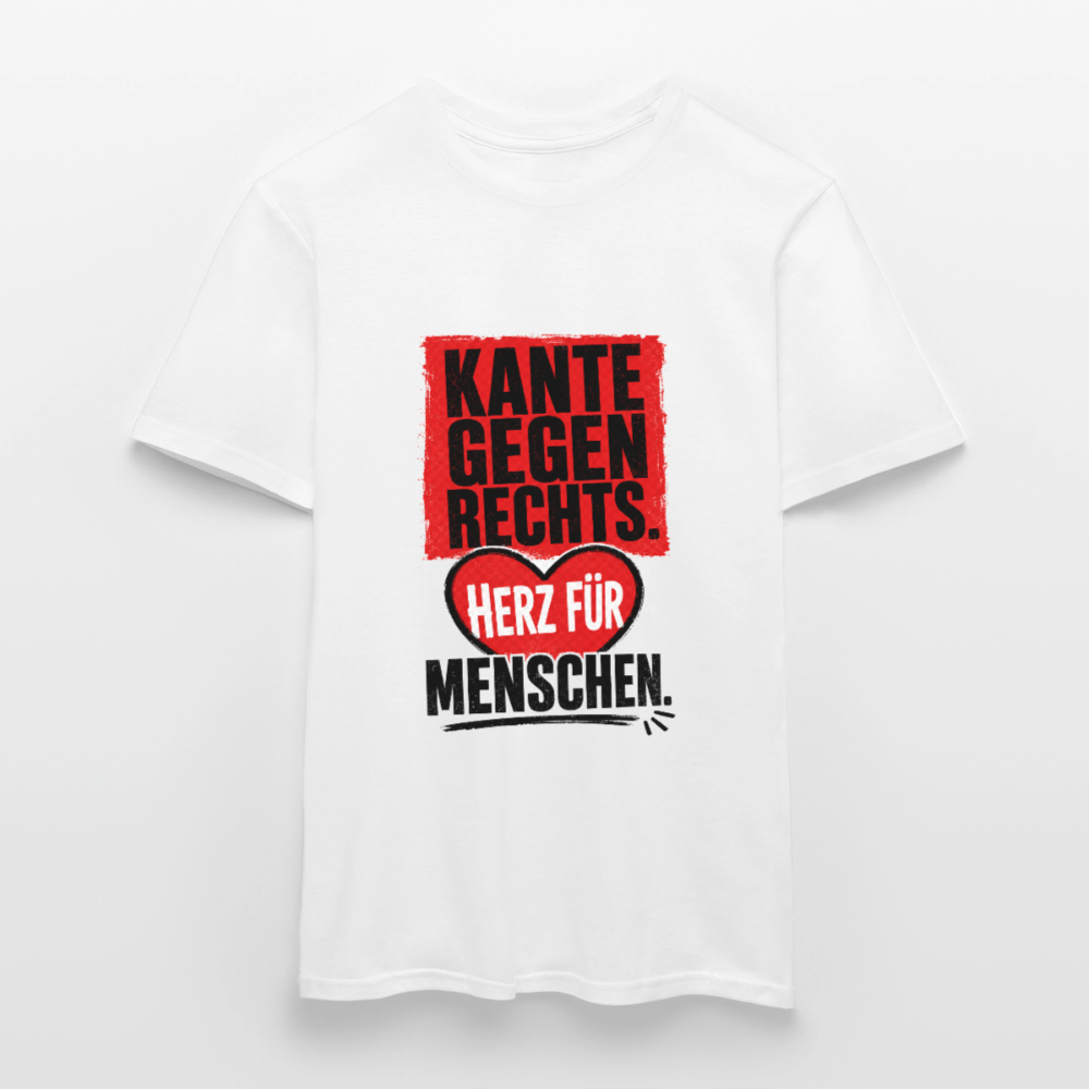Kante gegen Rechts. Herz für Menschen - Männer T-Shirt weiss - Weiß