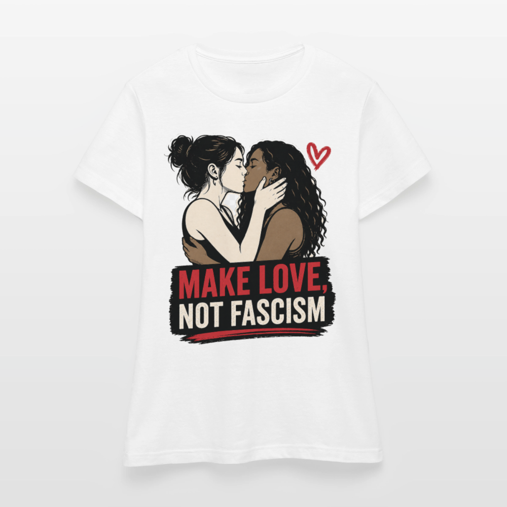 Make Love Not Fascism T-Shirt - LGBTQ Pride & Gegen Rechts Statement Shirt - Weiß