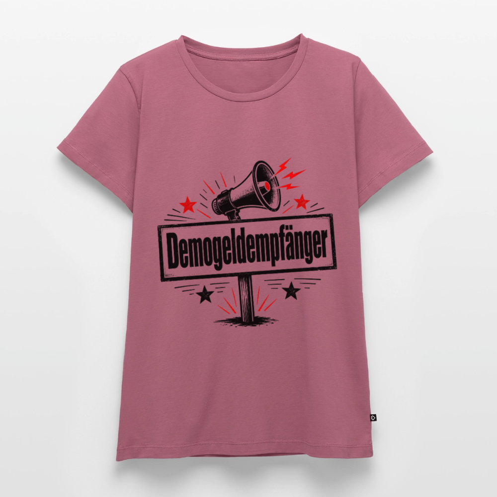 Frauen Demogeldempfänger T-Shirt - Satirisches Demo Shirt, politisches Statement Shirt, Protest Shirt  Premium T-Shirt - Mauve