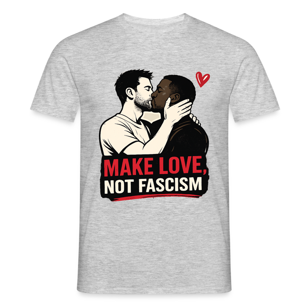Herren Make Love Not Fascism T-Shirt - LGBTQ Pride & Gegen Rechts Statement Shirt - Grau meliert