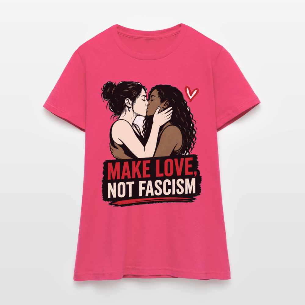 Make Love Not Fascism T-Shirt - LGBTQ Pride & Gegen Rechts Statement Shirt - Azalea